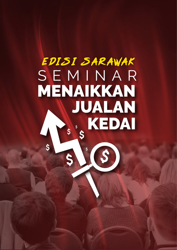 Seminar Strategi Menaikkan Jualan Kedai Sarawak